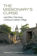 The Missionary's Curse and Other Tales from a Chinese Catholic Village: Volume 26 - Paperback