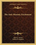 The Anti-Masonic Excitement - Paperback