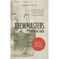 Brewmasters and Brewery Creek: A History of Craft Beer in Vancouver - Paperback