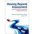 Moving Beyond Assessment: A Practical Guide for Beginning Helping Professionals, Second Edition - Paperback