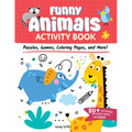 Funny Animals Activity Book: Puzzles, Games, Coloring Pages, and More! - Paperback