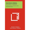 Nachman Syrkin, Socialist Zionist: A Biographical Memoir And Selected Essays - Paperback