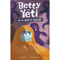 Betty the Yeti and the Ghostly Shadows - Hardcover