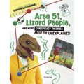 Area 51, Lizard People, and More Conspiracy Theories about the Unexplained - Hardcover