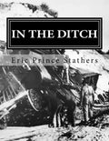 In the Ditch: Stories of the Pacific Great Eastern Railway 1929-65 - Paperback