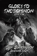 Glory to the Dominion! (Disgardium Book #9): LitRPG Series - Paperback