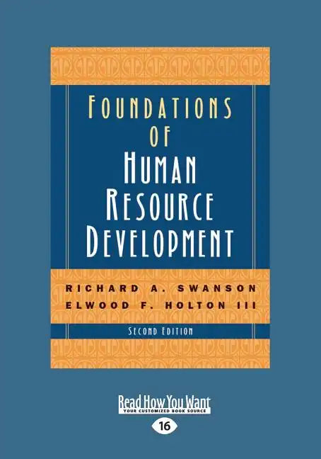 Foundations of Human Resource Development: Second Edition (Large Print 16pt [volume 1 of 2]) - Paperback