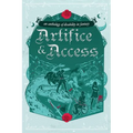 Artifice & Access: a disability in fantasy anthology - Paperback