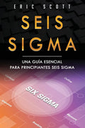 Seis Sigma: Una guía esencial para principiantes Seis Sigma (Six Sigma Spanish Edition) - Paperback