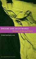 Dreams and Nightmares: The Origin and Meaning of Dreams - Paperback