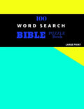 100 Word Search Bible Puzzle Book Large Print: Brain Challenging Bible Puzzles For Hours Of Fun - Paperback