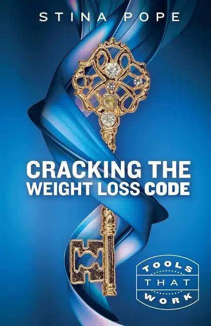 Cracking the Weight Loss Code: Tools That Work - Paperback