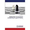 Application of quantum computing to game theory - Paperback