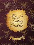Maps for Fantasy Creatives - Paperback