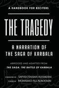The Tragedy: A Narration of the Saga of Karbala - Paperback