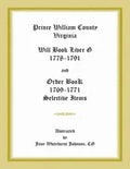 Prince William County, Virginia Will Book Liber G, 1778-1791 and Order Book, 1769-1771 Selective Items - Paperback