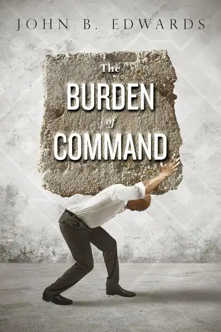 The Burden of Command - Paperback
