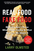 Real Food/Fake Food: Why You Don't Know What You're Eating and What You Can Do about It - Paperback