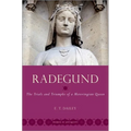 Radegund: The Trials and Triumphs of a Merovingian Queen - Paperback