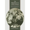 The Product of Our Souls: Ragtime, Race, and the Birth of the Manhattan Musical Marketplace - Paperback