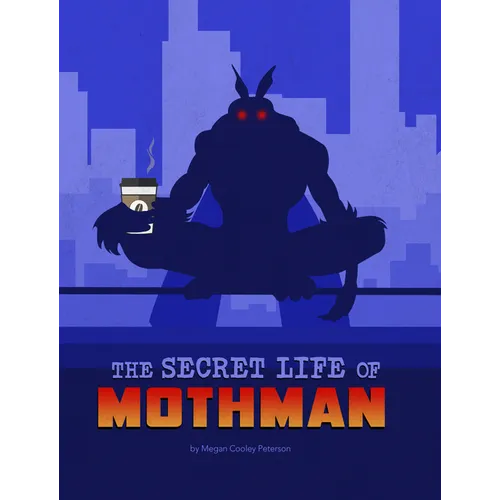 The Secret Life of Mothman - Hardcover