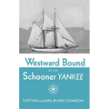 Westward Bound in the Schooner Yankee - Paperback