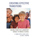 Creating Effective Transitions: Moving from the Elementary Grades to Middle School - Paperback