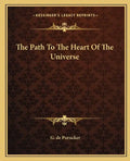 The Path to the Heart of the Universe - Paperback