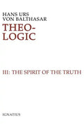 Theo-Logic: Theological Logical Theory Volume 3 - Hardcover