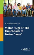 A Study Guide for Victor Hugo's "The Hunchback of Notre Dame" - Paperback