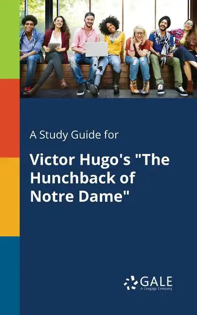A Study Guide for Victor Hugo's "The Hunchback of Notre Dame" - Paperback