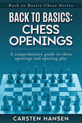 Back to Basics: Chess Openings: A comprehensive guide to chess openings and opening play - Paperback