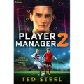 Player Manager 2: A Sports Progression Fantasy - Paperback