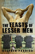 The Feasts of Lesser Men - Paperback
