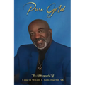 Pure Gold: The Autobiography Of Coach Willie E. Goldsmith, Sr. - Paperback