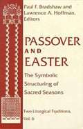 Passover Easter: Symbolic Structuring Sacred Seasons - Paperback