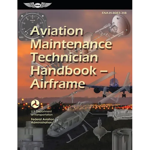 Aviation Maintenance Technician Handbook--Airframe (2025): Faa-H-8083-31b - Paperback