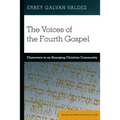 The Voices of the Fourth Gospel: Characters in an Emerging Christian Community - Hardcover