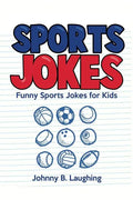 Sports Jokes: Funny Sports Jokes for Kids - Paperback
