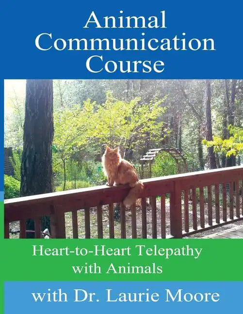 Animal Communication Course: Heart-to-Heart Telepathy with Animals - Paperback