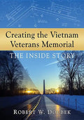 Creating the Vietnam Veterans Memorial: The Inside Story - Paperback