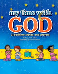 My Time with God: 31 Bedtime Stories and Prayers - Board Book