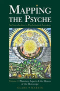 Mapping the Psyche Volume 2: Planetary Aspects & the Houses of the Horoscope - Paperback