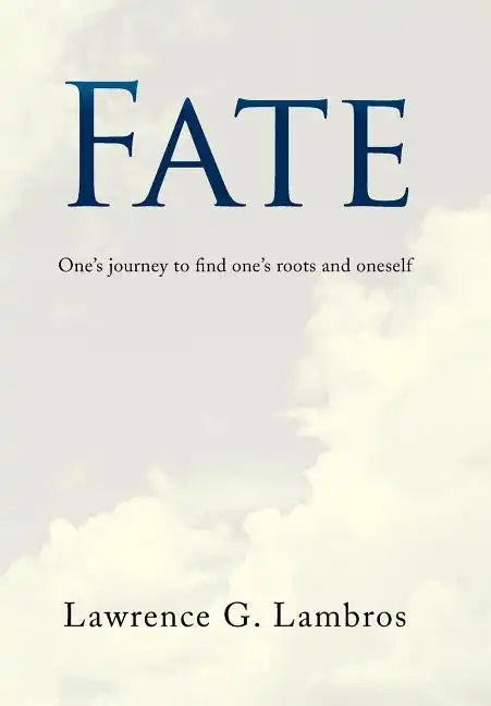 Fate: One's Journey to Find One's Roots and Oneself - Hardcover