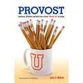Provost: Experiences, Reflections and Advice From a Former "Number Two" on Campus - Paperback