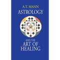 Astrology and the Art of Healing - Hardcover