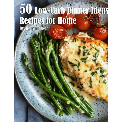 50 Low-Carb Dinner Ideas Recipes for Summer - Paperback