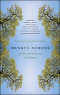 Henry's Demons: A Father and Son's Journey Out of Madness - Paperback