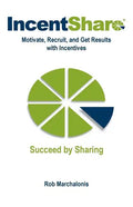 IncentShare: Motivate, Recruit, and Get Results with Incentives - Paperback