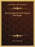 The Complete Book Of Vedanta Philosophy - Hardcover